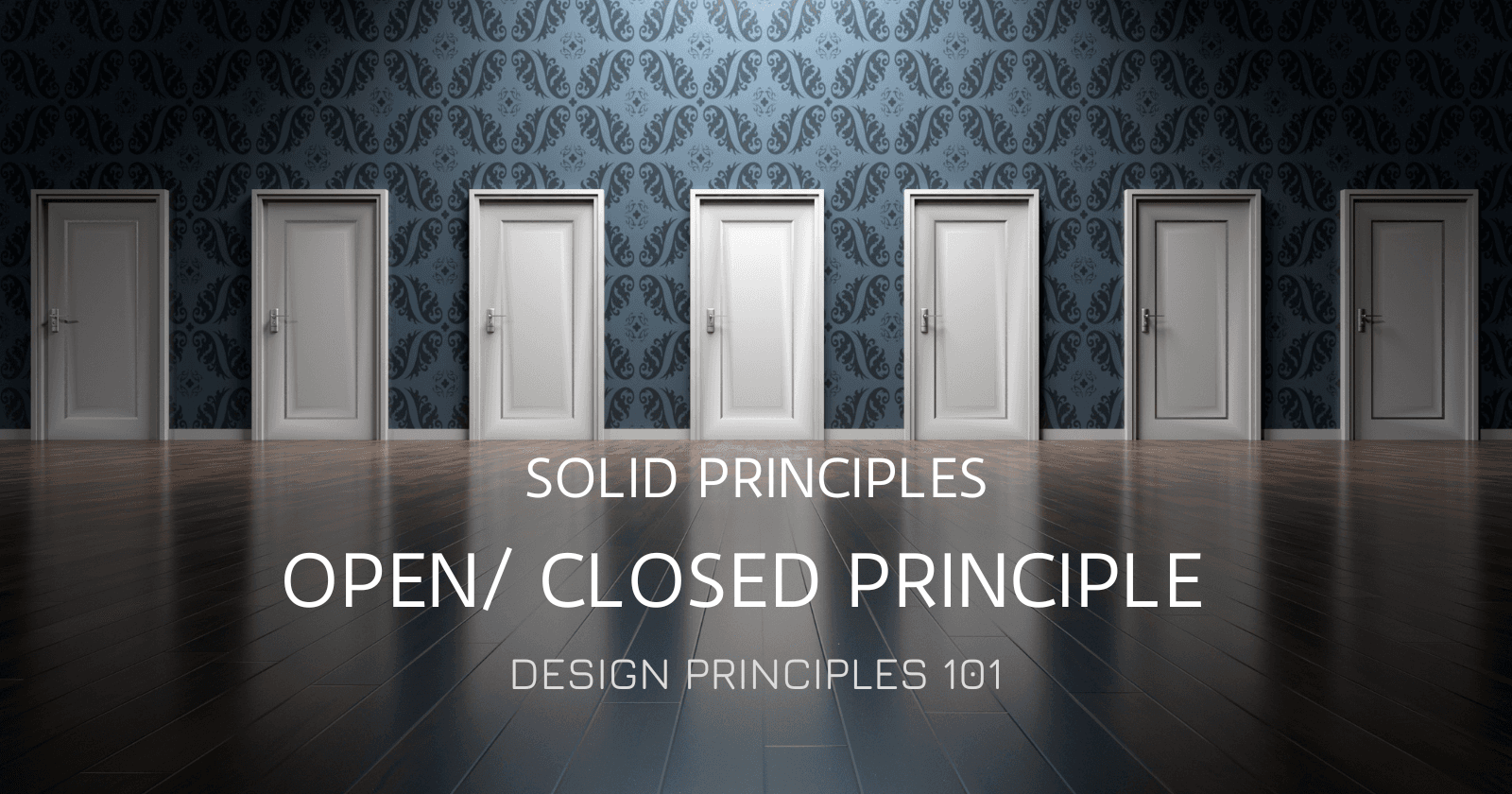 SOLID Design Principles: Open/ Closed Principle