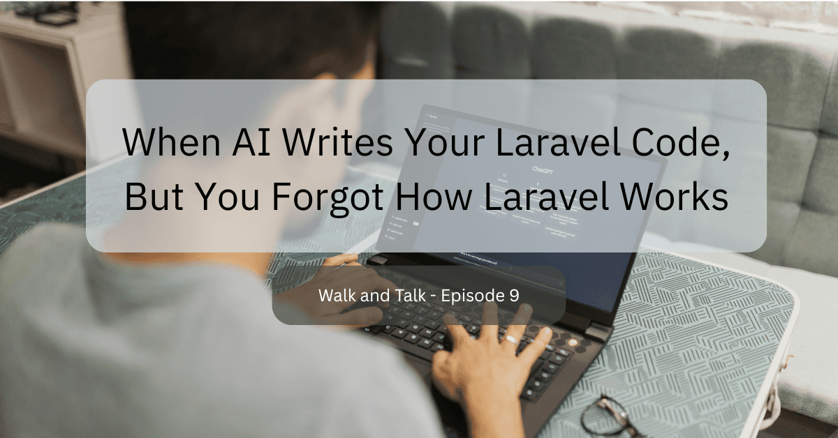 Laravel and AI: When Your Eloquent Assistant Makes You Forget How Eloquent Actually Works