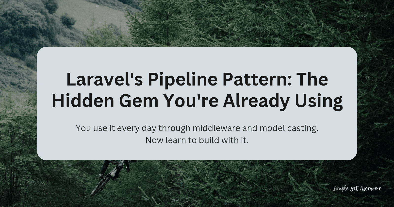 Laravel's Pipeline Pattern: The Hidden Gem You're Already Using (Without Knowing It)