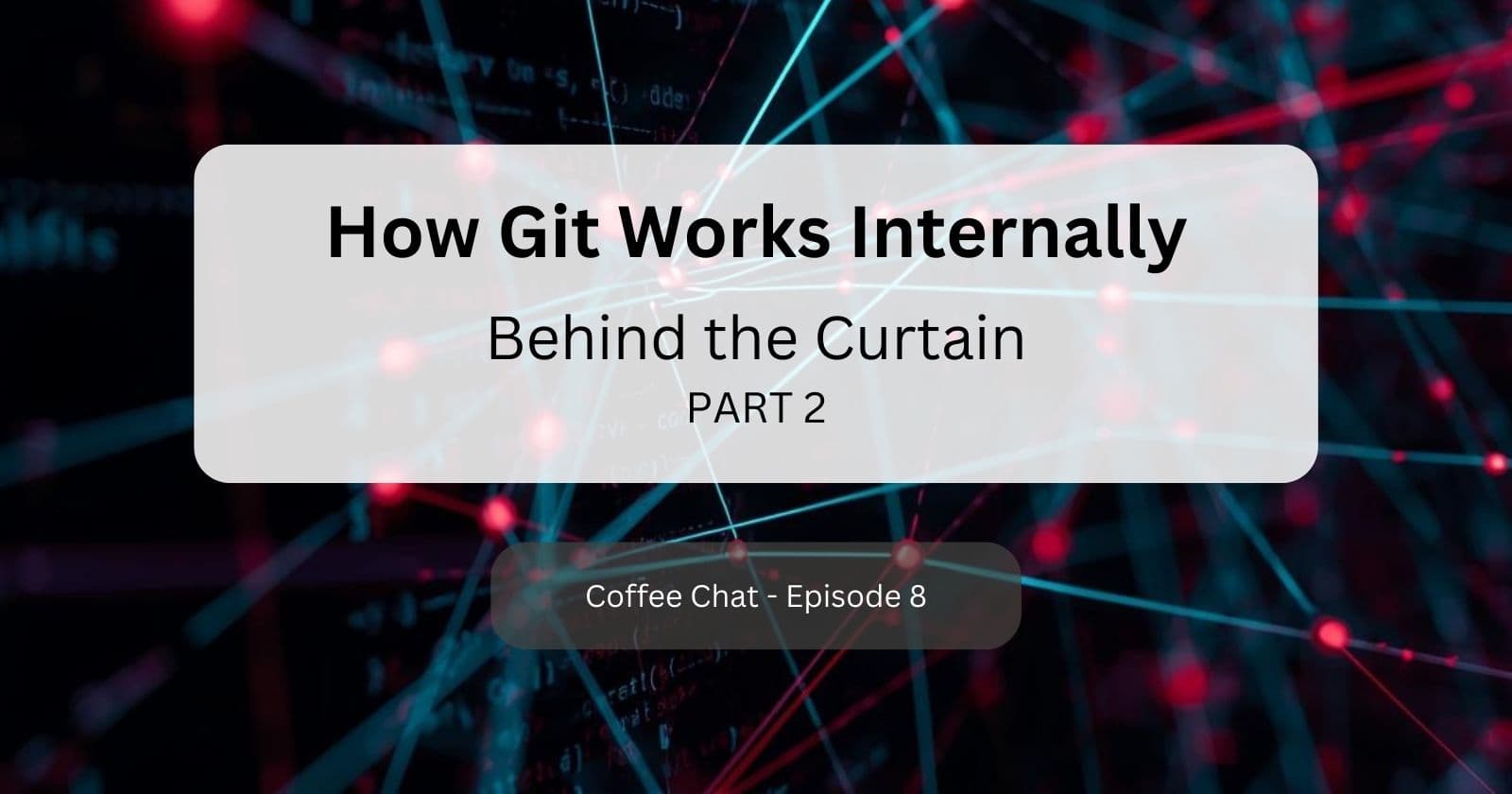Git Internals Demystified: Branches, Merges, and the Reflog (Part 2)